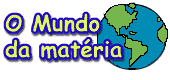 O Mundo da matria