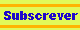Clica aqui para subscrever